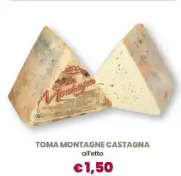 Famila TOMA MONTAGNE CASTAGNA offerta