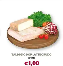 Famila TALEGGIO DOP LATTE CRUDO offerta