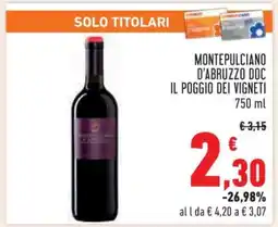 Conad MONTEPULCIANO D’ABRUZZO DOC IL POGGIO DEI VIGNETI offerta