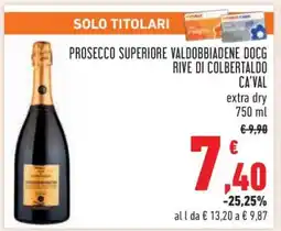 Conad Prosecco Superiore Valdobbiadene DOCG Rive di Colbertaldo Ca'Val offerta