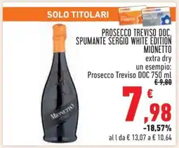 Conad PROSECCO TREVISO DOC SPUMANTE SERGIO WHITE EDITION MIONETTO offerta