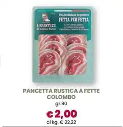 Famila PANCETTA RUSTICA A FETTE COLOMBO offerta