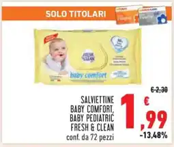 Conad SALVIETTINE BABY COMFORT, BABY PEDIATRIC FRESH & CLEAN offerta