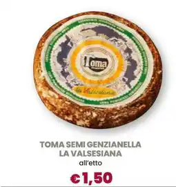 Famila TOMA SEMI GENZIANELLA LA VALSESIANA offerta