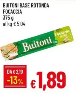 Galassia Buitoni base rotonda focaccia offerta