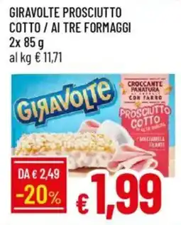 Galassia Giravolte prosciutto cotto / ai tre formaggi offerta