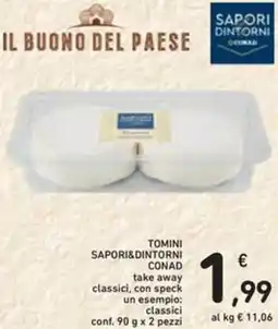 Spazio Conad Tomini sapori&dintorni CONAD take away offerta