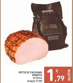 Spazio Conad Petto di tacchino KOMETA al forno offerta