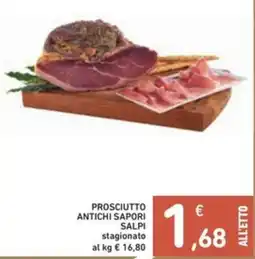 Spazio Conad Prosciutto antichi sapori SALPI stagionato offerta