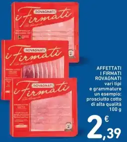 Spazio Conad Affettati i firmati ROVAGNATI vari tipi offerta