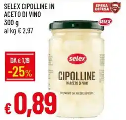 Galassia Selex cipolline in aceto di vino offerta
