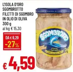 Galassia L'isola d'oro sgombrotto filetti di sgombro in olio di oliva offerta