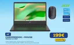 Euronics acer CHROMEBOOK + MOUSE CBOA314-1H-C5GY offerta