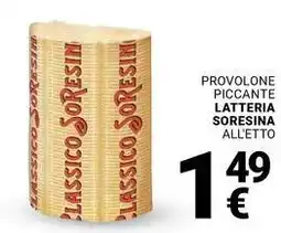 Supermercati Gulliver Provolone piccante LATTERIA SORESINA offerta