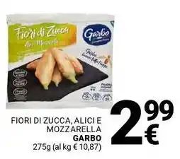 Supermercati Gulliver Fiori di zucca, alici e mozzarella GARBO offerta