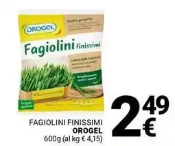 Supermercati Gulliver Fagiolini finissimi OROGEL offerta