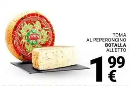 Supermercati Gulliver Toma al peperoncino botalla all'etto offerta
