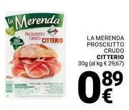 Supermercati Gulliver La merenda prosciutto crudo CITTERIO offerta