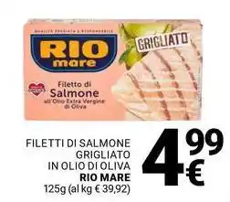 Supermercati Gulliver Filetti di salmone grigliato in olio di oliva RIO MARE offerta