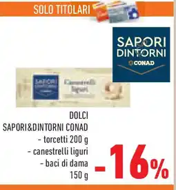 Conad Superstore Dolci SAPORI&DINTORNI CONAD offerta
