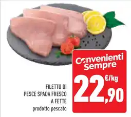 Conad Superstore Filetto di pesce spada fresco a fette offerta