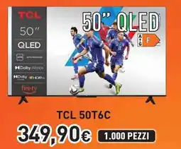 Unieuro TCL 50T6C 50” QLED offerta