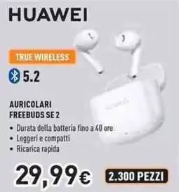 Unieuro HUAWEI auricolari freebuds SE 2 offerta