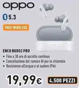 Unieuro oppo ENCO BUDS2 PRO offerta