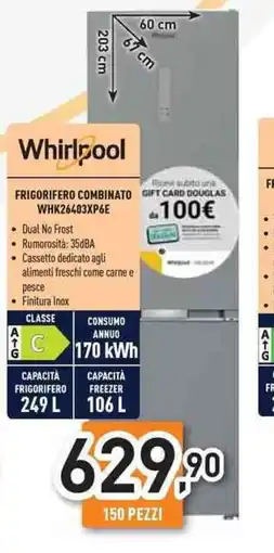 Unieuro Whirlpool frigorifero combinato WHK26403XP6E offerta