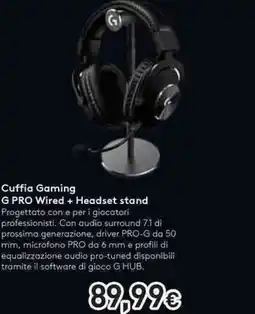 Unieuro logitech Cuffia gaming g pro wired + headset stand offerta
