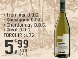 Supermercati Dok Traminer D.O.C. Sauvignon D.O.C. FORCHIR offerta