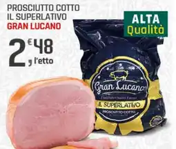 Supermercati Dok Prosciutto cotto il superlativo GRAN LUCANO offerta