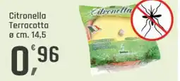 Supermercati Dok Citronella Terracotta cm. 14,5 offerta