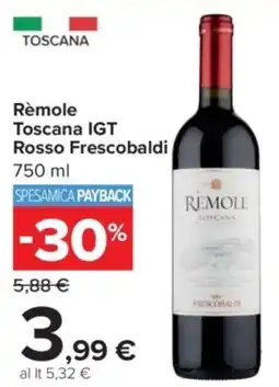 Carrefour Market Rèmole Toscana IGT Rosso Frescobaldi offerta