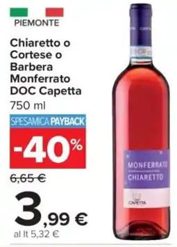 Carrefour Market Chiaretto o Cortese o Barbera Monferrato DOC Capetta offerta