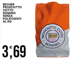 Vantaggio Cash&Carry Becher prosciutto cotto domino senza polifosfati offerta