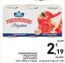Spazio Conad Pomodorissimo i pezzettoni SANTA ROSA offerta