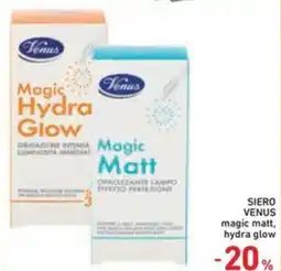 Spazio Conad SIERO VENUS magic matt, hydra glow offerta