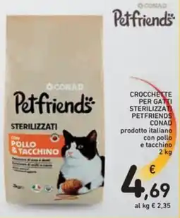 Spazio Conad Crocchette per gatti sterilizzati PETFRIENDS CONAD offerta