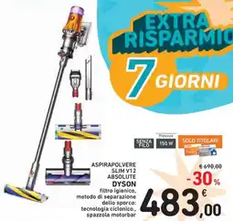 Spazio Conad Aspirapolvere slim v12 absolute DYSON offerta
