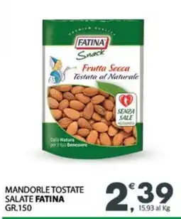 Eurospar Mandorle tostate salate FATINA offerta