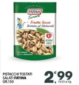 Eurospar Pistacchi tostati salati FATINA offerta