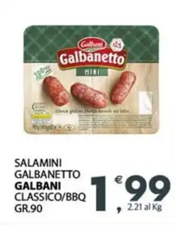 Eurospar Salamini galbanetto galbani classico/bbq offerta