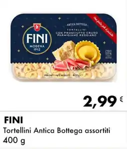 Iper Tosano FINI Tortellini Antica Bottega assortiti offerta