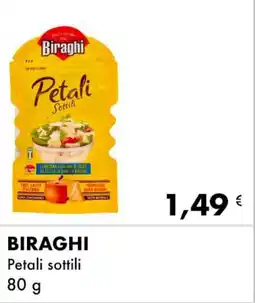 Iper Tosano BIRAGHI Petali sottili offerta