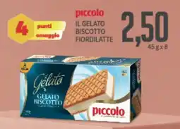 Supermercati Piccolo Piccolo il gelato biscotto fiordilatte offerta