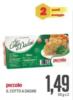 Supermercati Piccolo Piccolo il cotto a dadini offerta