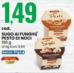 Eurospin Sugo ai funghi/ pesto di noci Delizie Sole offerta