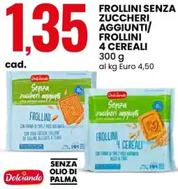 Eurospin Dolciando frollini senza zuccheri aggiunti frollini 4 cereali offerta