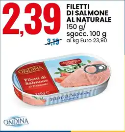 Eurospin Filetti di salmone al naturale ONDINA offerta